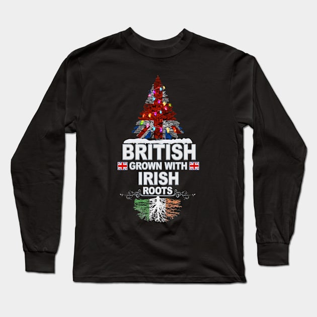 British Grown With Irish Roots - Gift for Irish With Roots From Ireland Long Sleeve T-Shirt by Country Flags